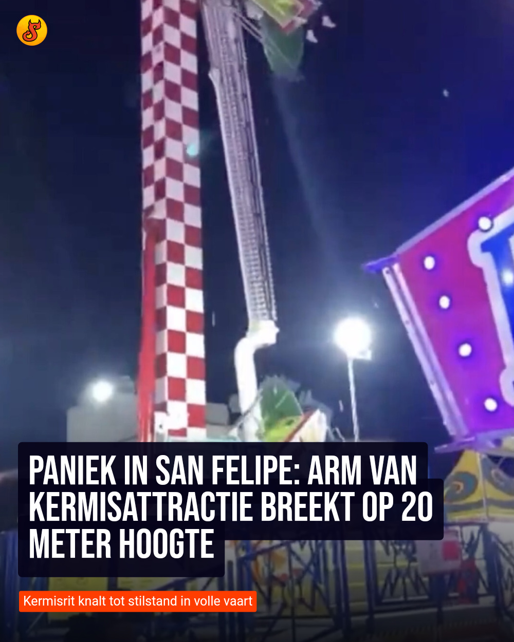 Paniek in San Felipe: Arm van kermisattractie breekt op 20 meter hoogte