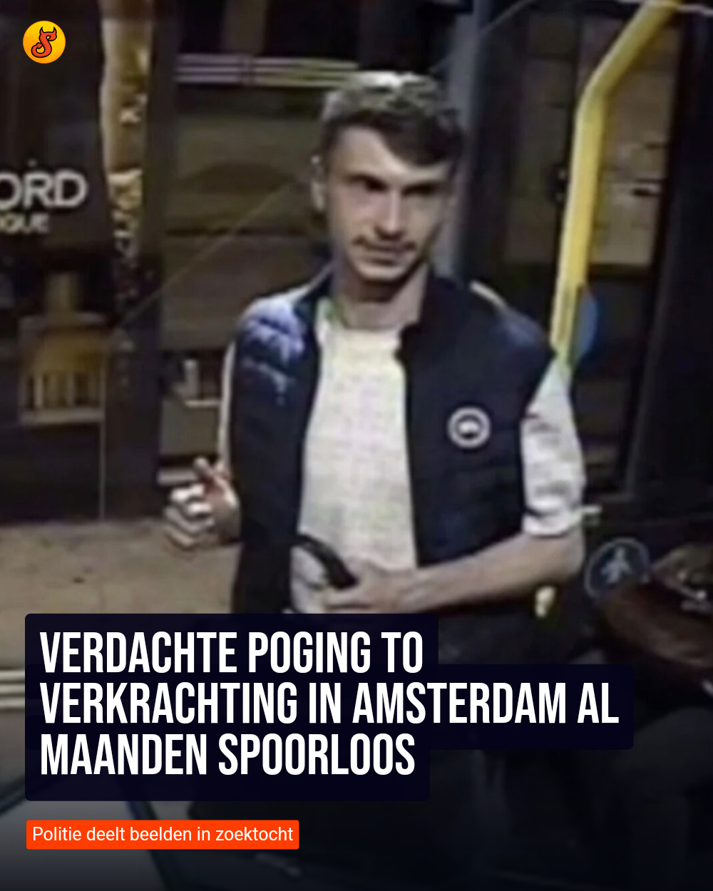 Verdachte poging to verkrachting in Amsterdam al maanden spoorloos