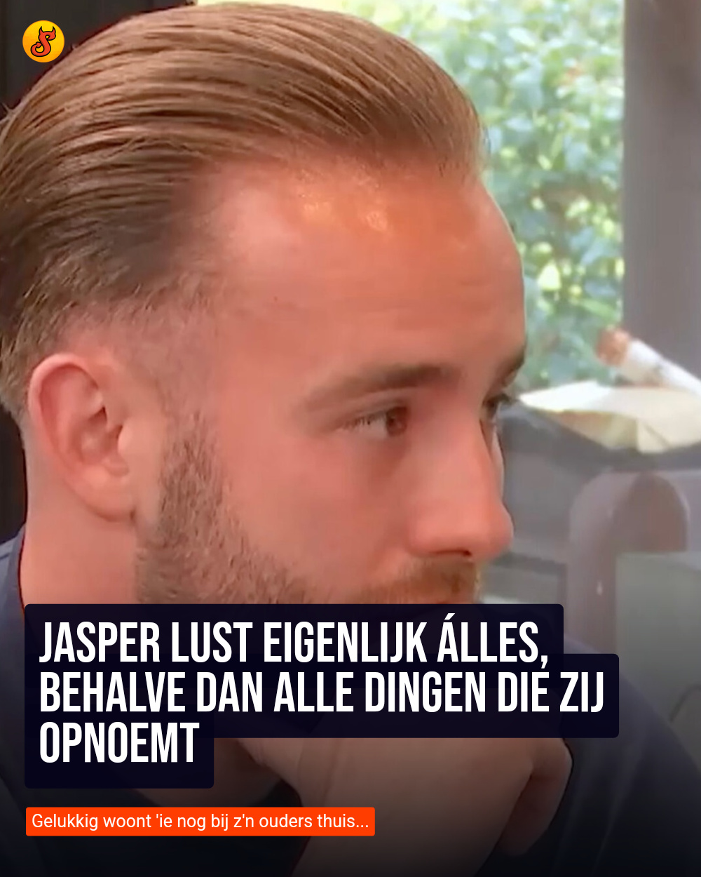 Jasper lust eigenlijk álles, behalve dan alle dingen die zij opnoemt