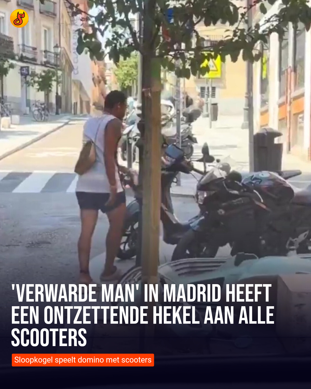 'Verwarde man' in Madrid heeft een ontzettende hekel aan ALLE scooters