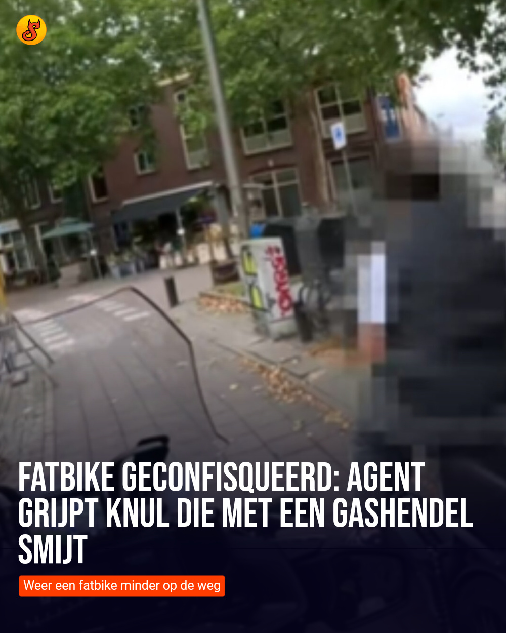 Fatbike geconfisqueerd: Agent grijpt knul die met een gashendel smijt