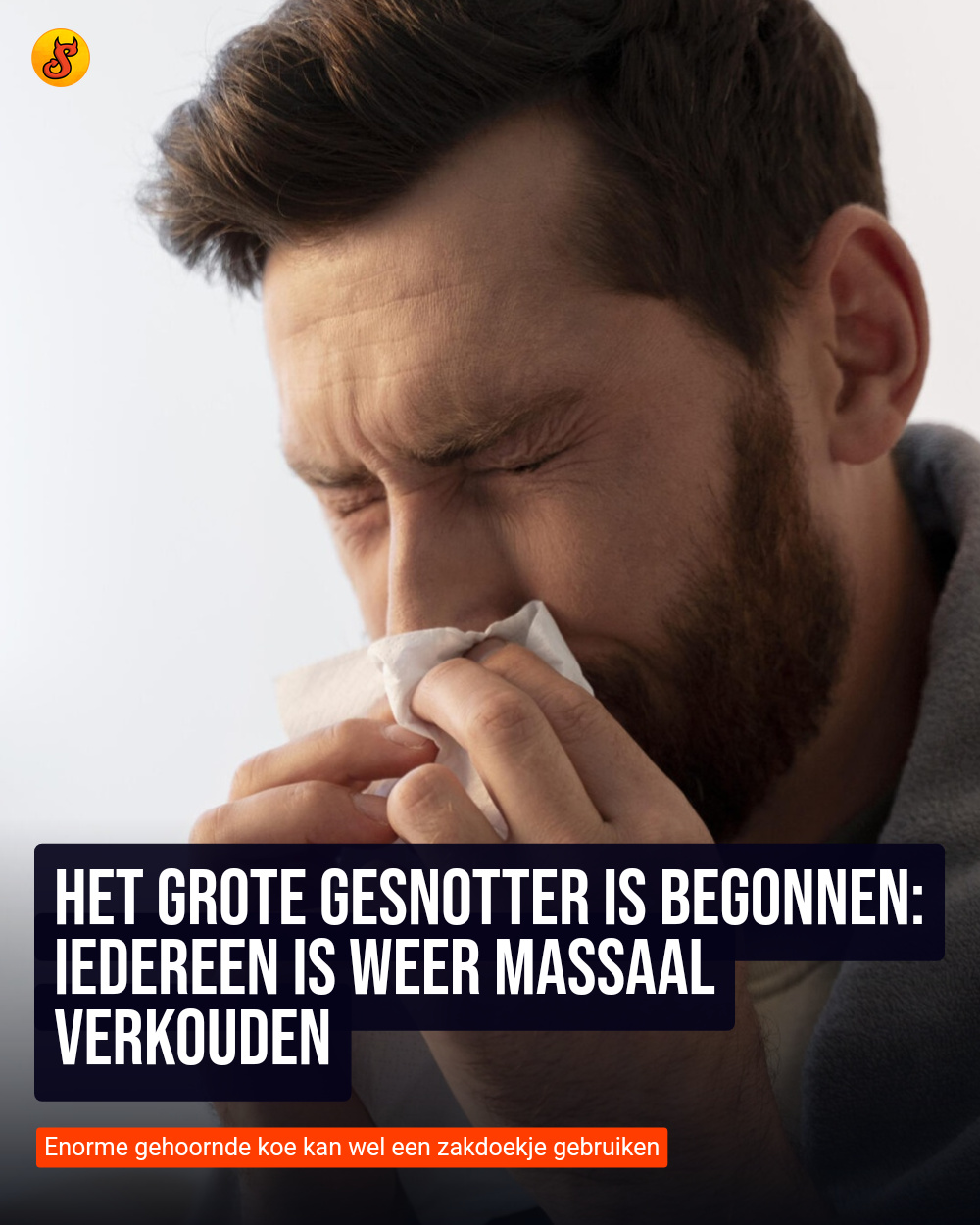 Het grote gesnotter is begonnen: Iedereen is weer massaal verkouden