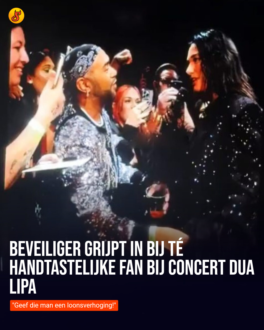Beveiliger grijpt in bij té handtastelijke fan bij concert Dua Lipa