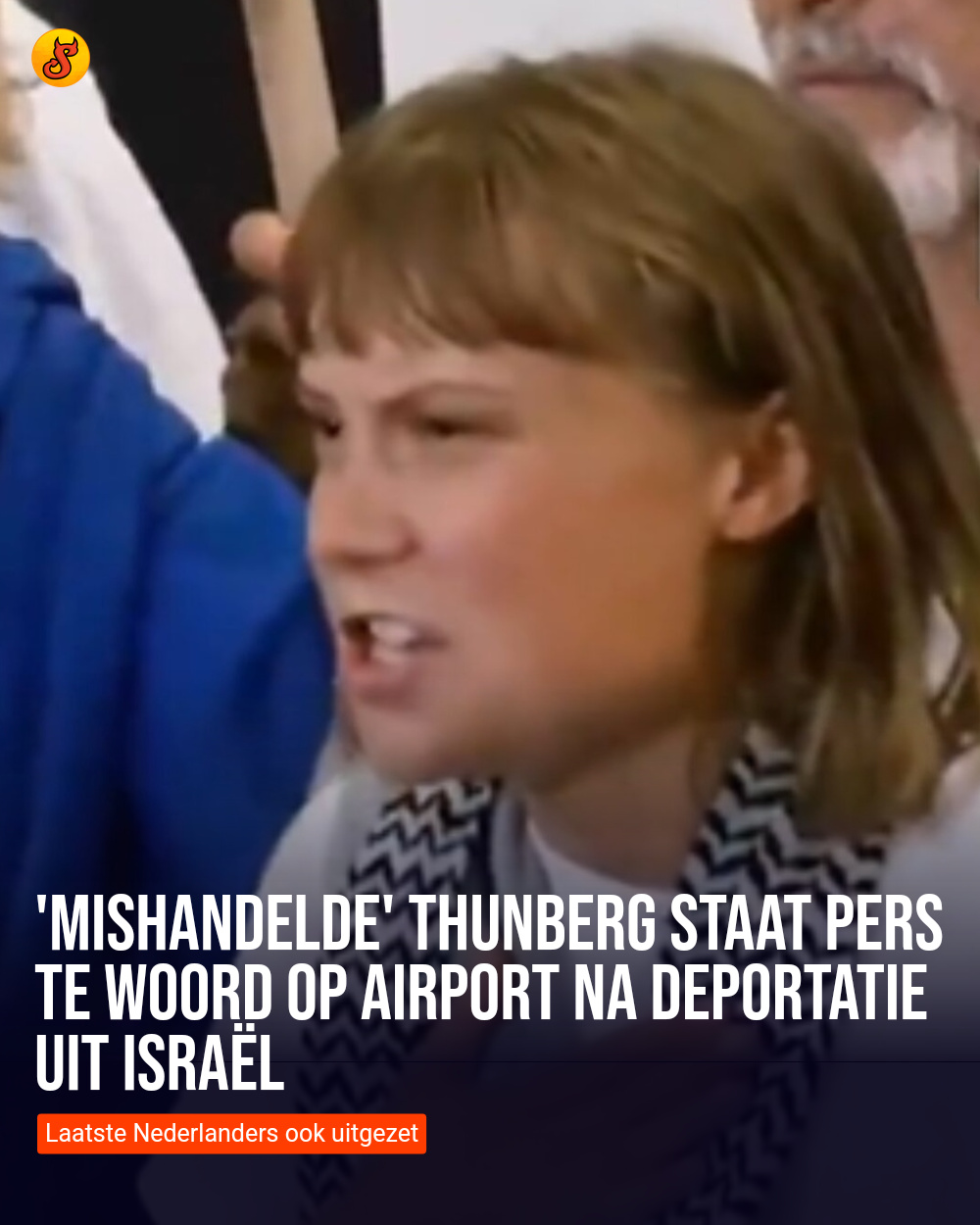 'Mishandelde' Thunberg staat pers te woord op airport na deportatie uit Israël