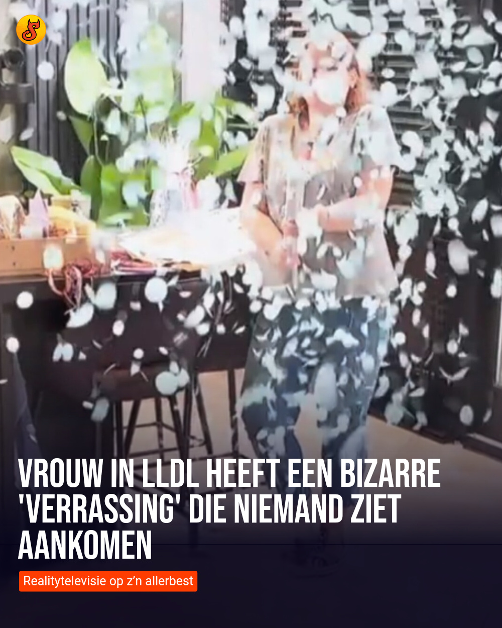 Vrouw in LLDL heeft een bizarre 'verrassing' die NIEMAND ziet aankomen
