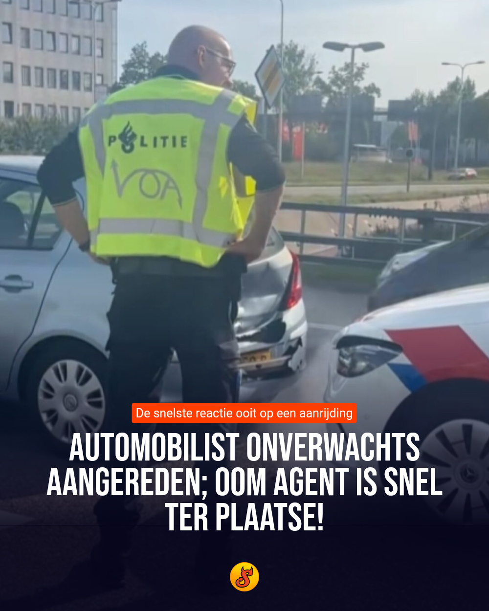 Automobilist onverwachts aangereden; oom agent is snel ter plaatse!