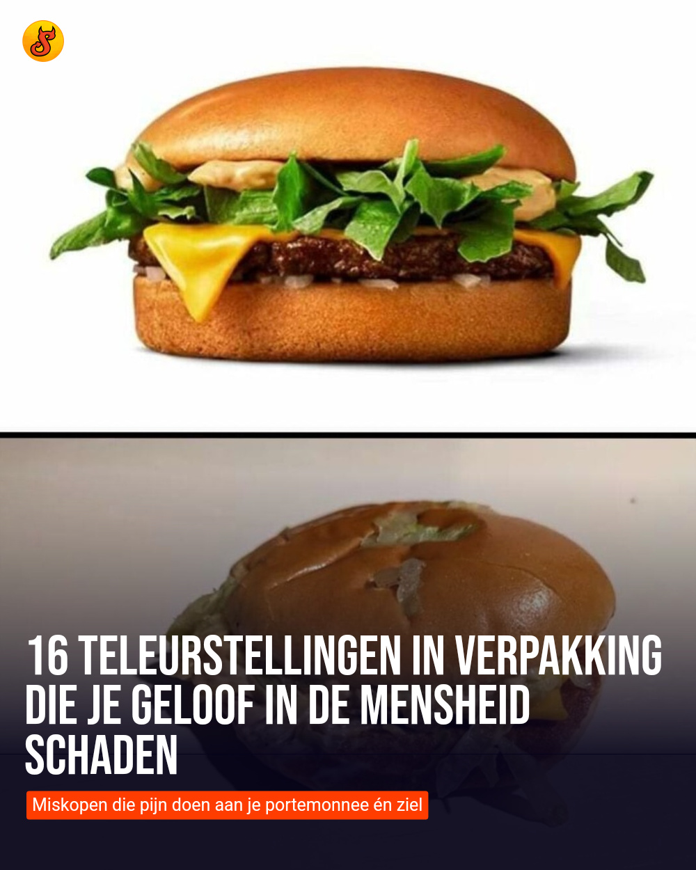 16 teleurstellingen in verpakking die je geloof in de mensheid schaden
