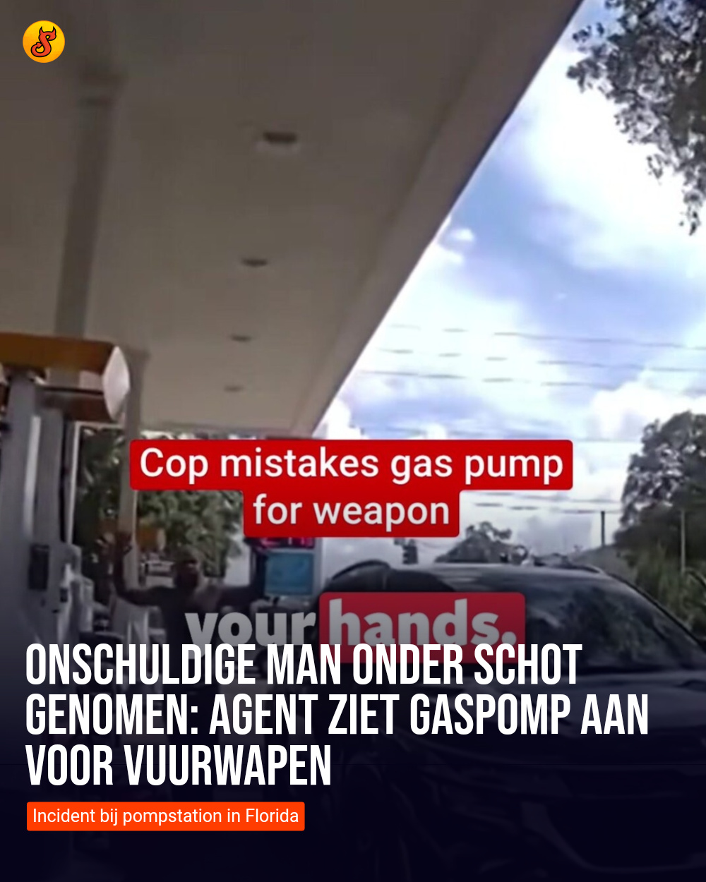 Onschuldige man onder schot genomen: Agent ziet gaspomp aan voor vuurwapen