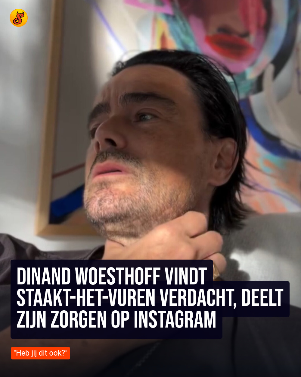 Dinand Woesthoff vindt staakt-het-vuren verdacht, deelt zijn zorgen op Instagram