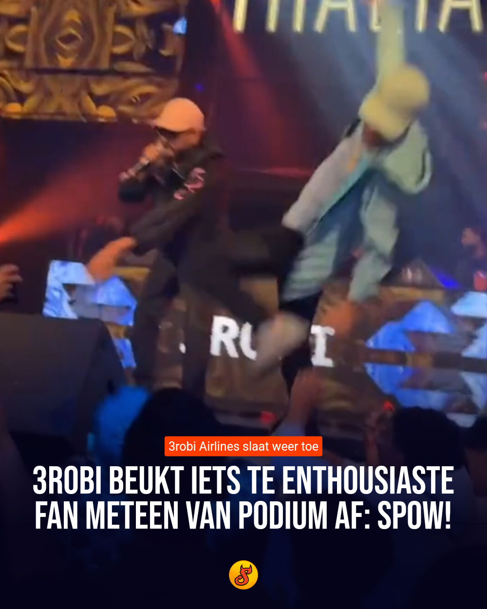 3robi beukt iets te enthousiaste fan meteen van podium af: SPOW!