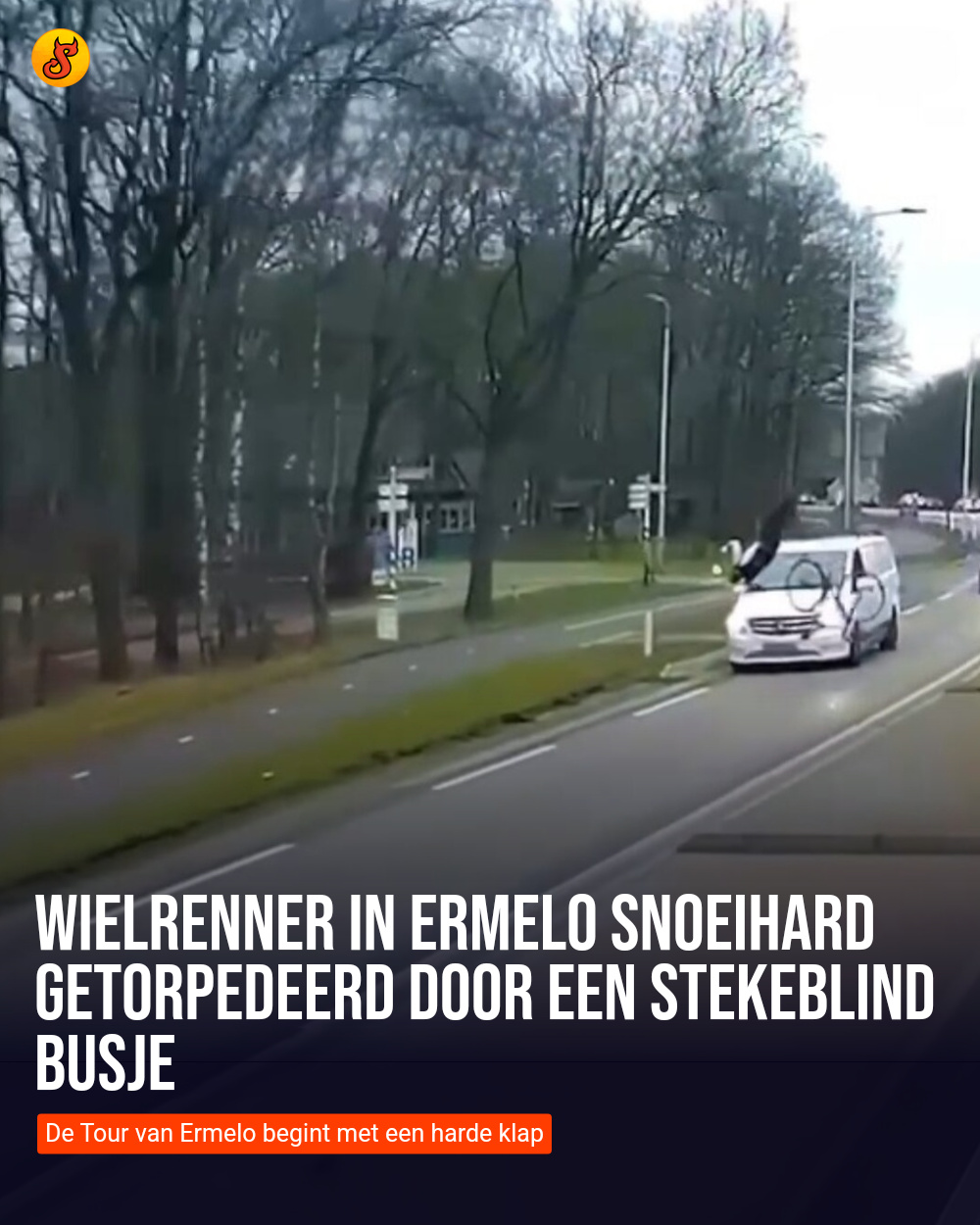 Wielrenner in Ermelo snoeihard getorpedeerd door een stekeblind busje
