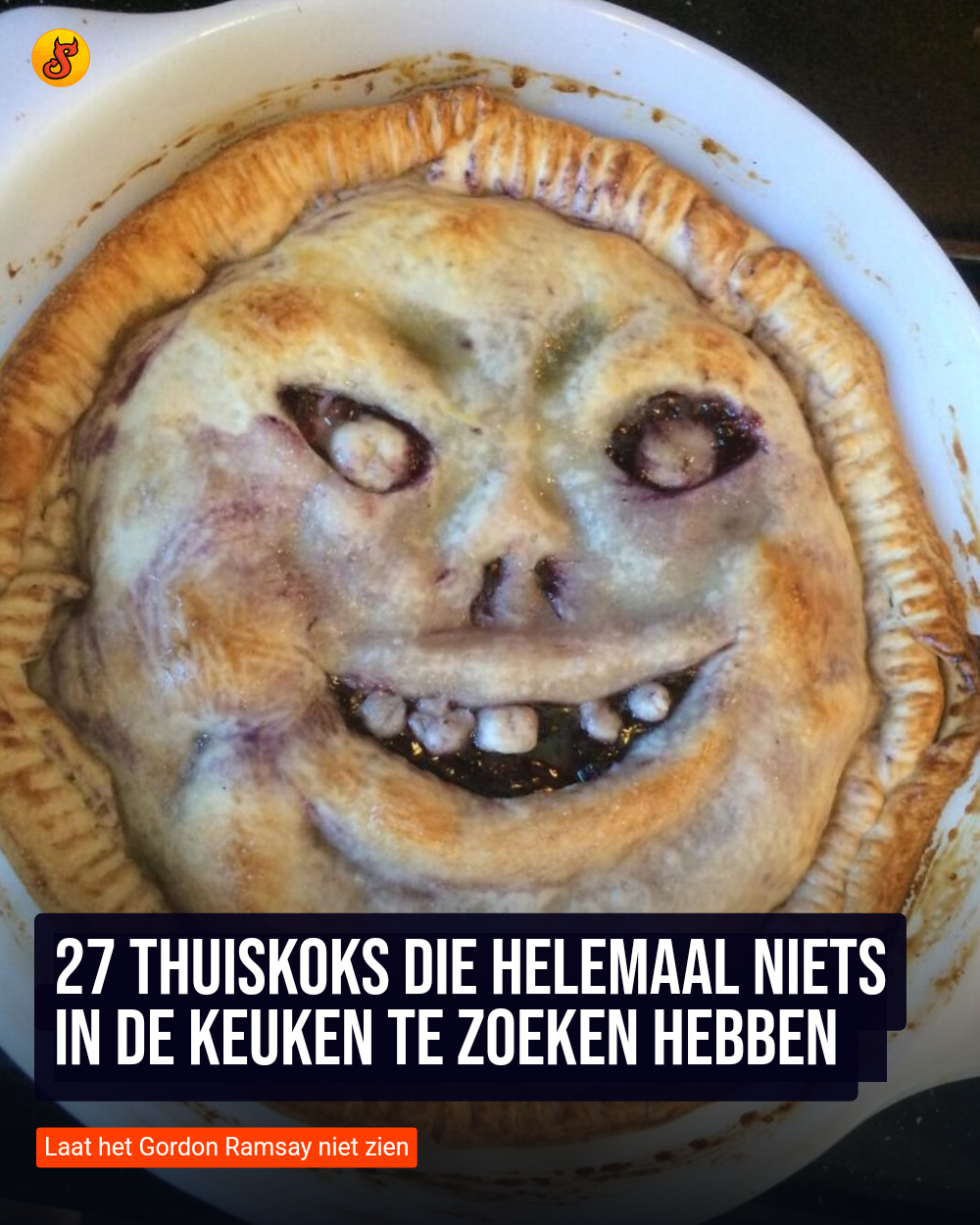 27 thuiskoks die helemaal niets in de keuken te zoeken hebben