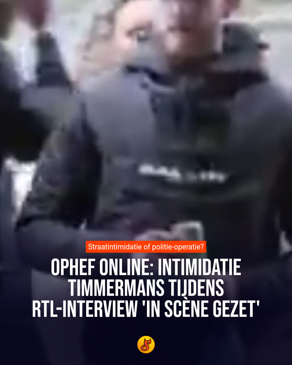 Ophef online: Intimidatie Timmermans tijdens RTL-interview 'in scène gezet'