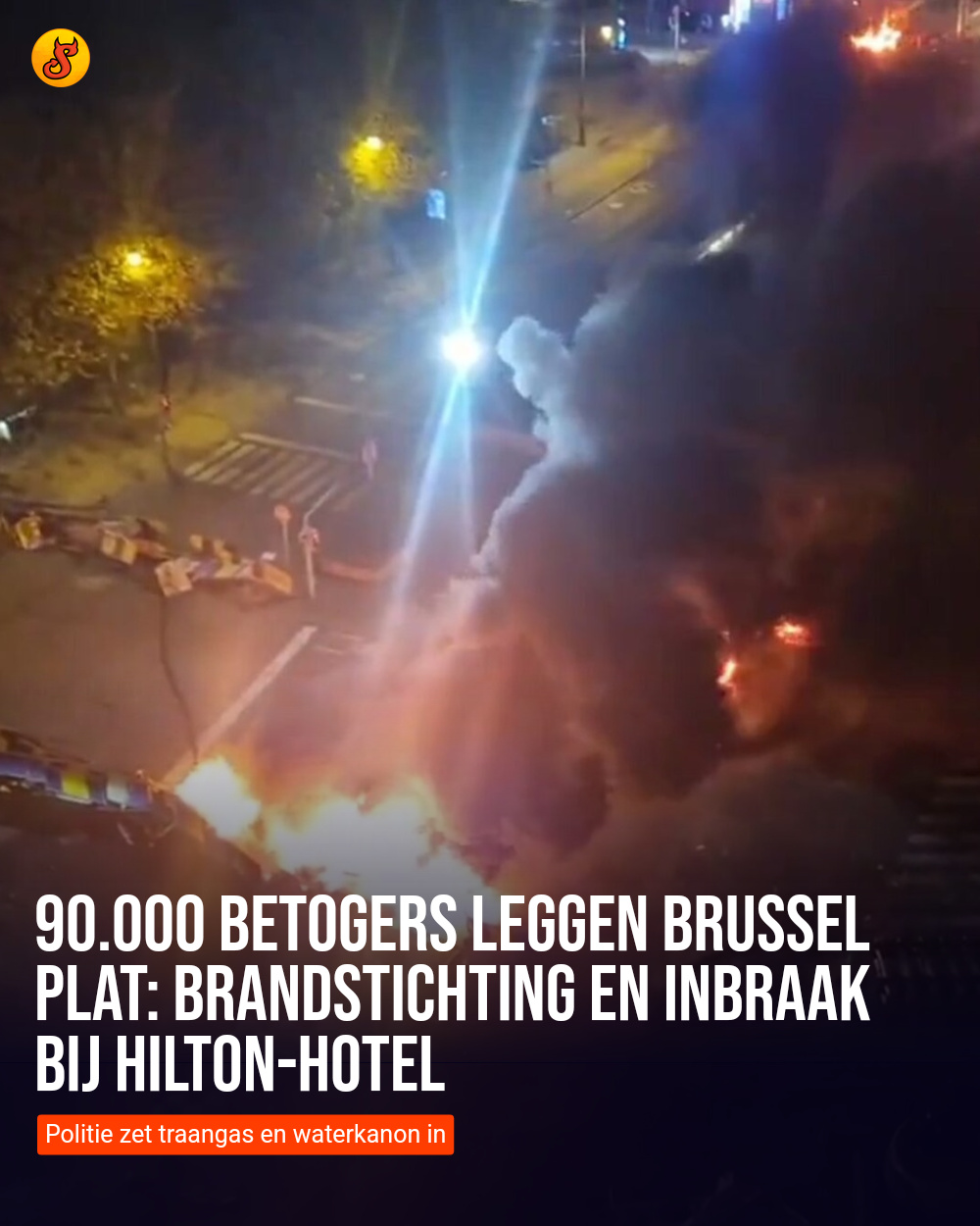 90.000 betogers leggen Brussel plat: Brandstichting en inbraak bij Hilton-hotel
