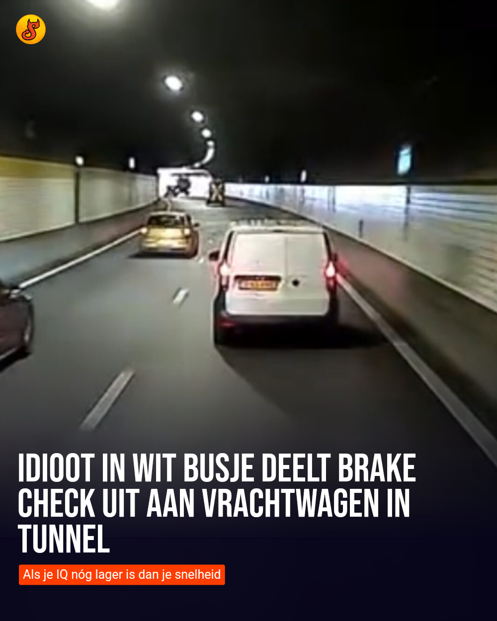 Idioot in wit busje deelt brake check uit aan vrachtwagen in tunnel
