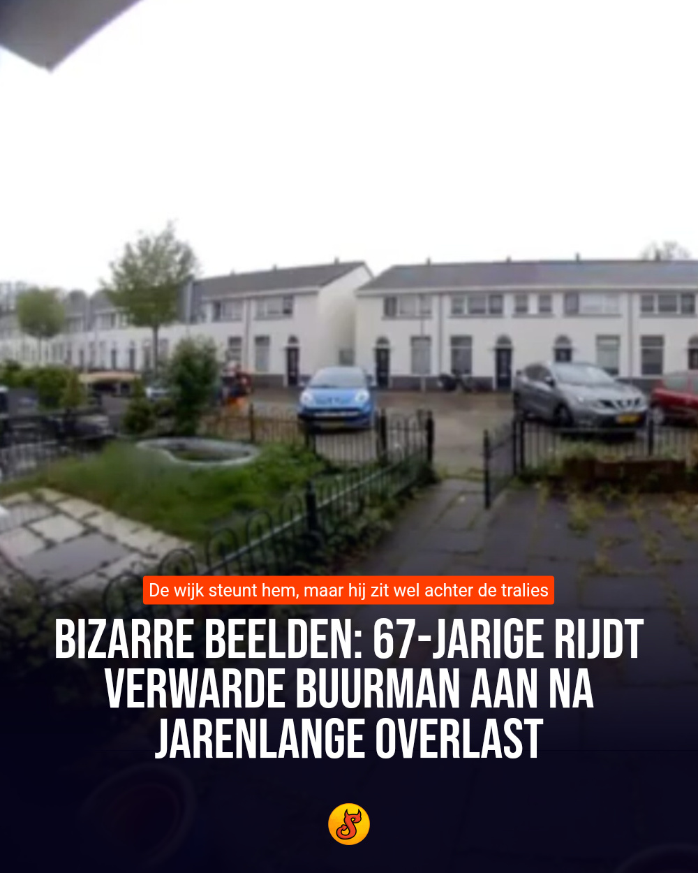 Bizarre beelden: 67-jarige rijdt verwarde buurman aan na jarenlange overlast