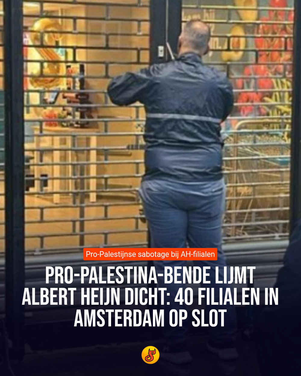 Pro-Palestina-bende lijmt Albert Heijn dicht: 40 filialen in Amsterdam op slot