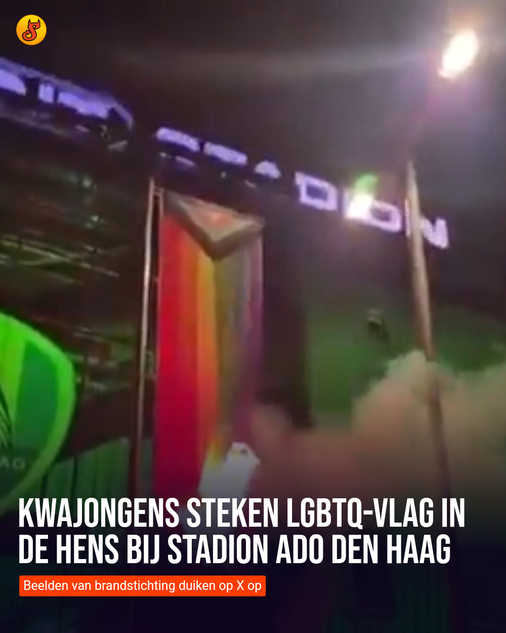 Kwajongens steken LGBTQ-vlag in de hens bij stadion ADO Den Haag