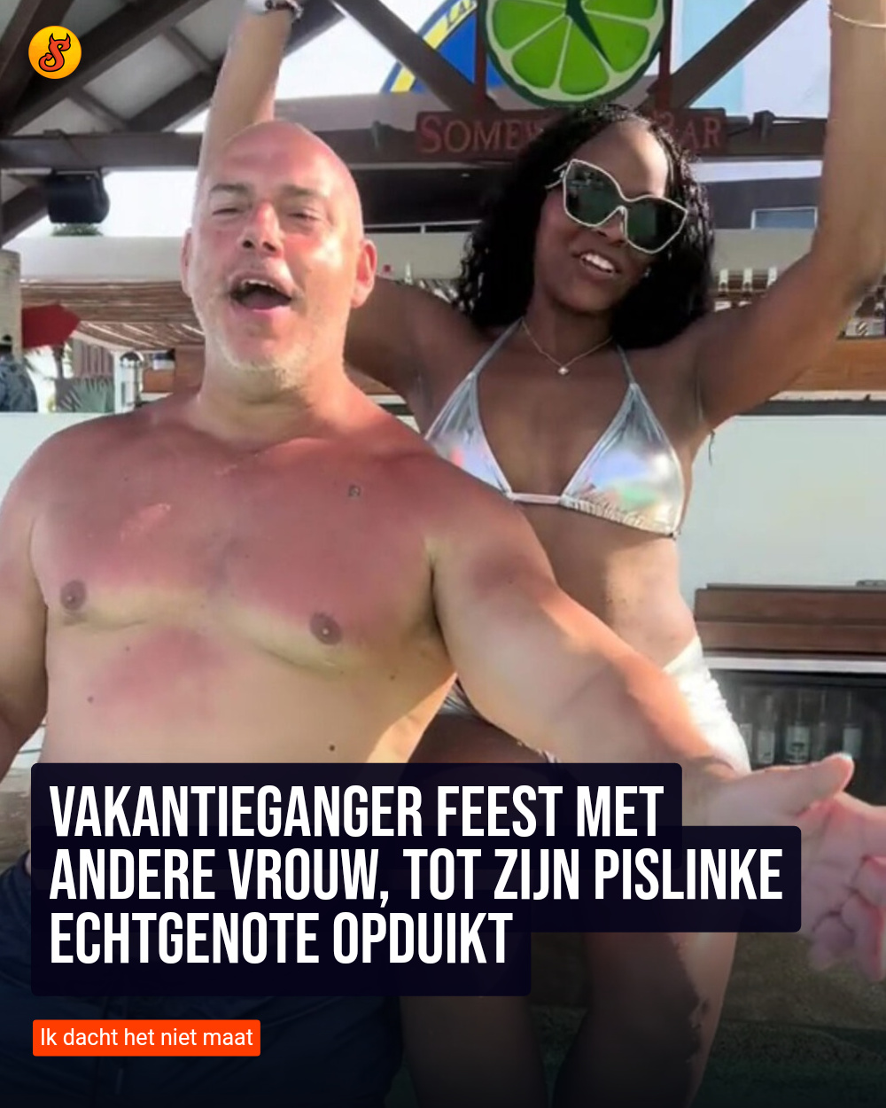 Vakantieganger feest met andere vrouw, tot zijn pislinke echtgenote opduikt