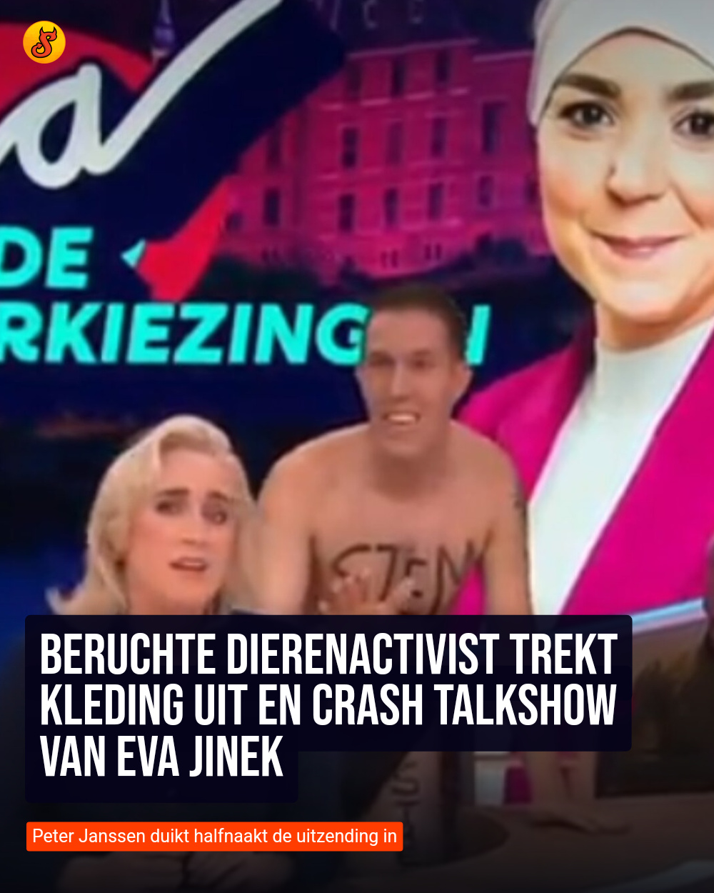 Beruchte dierenactivist trekt kleding uit en crash talkshow van Eva Jinek