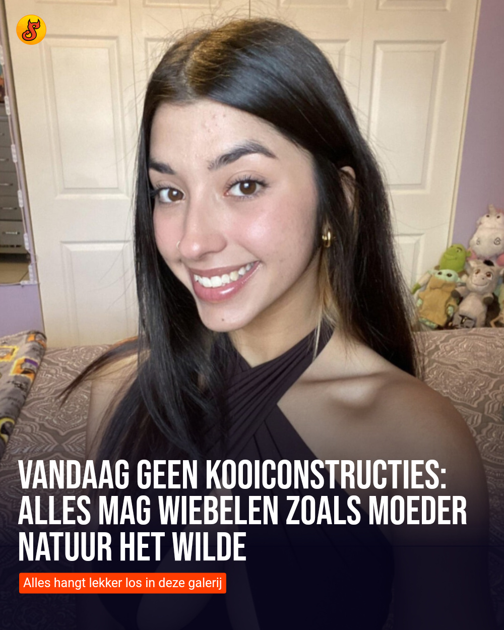 Vandaag geen kooiconstructies: Alles mag wiebelen zoals moeder natuur het wilde