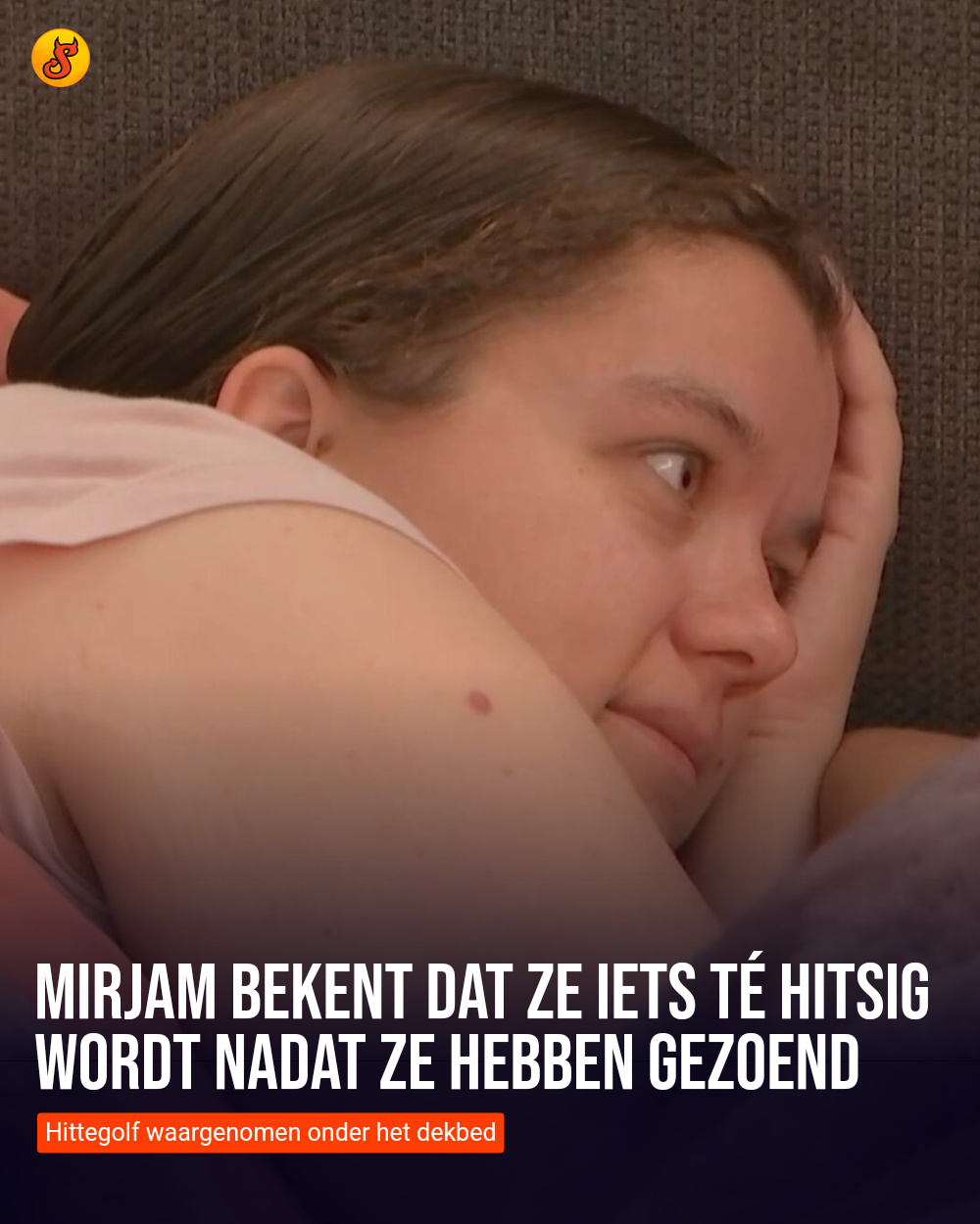 Mirjam bekent dat ze iets té hitsig wordt nadat ze hebben gezoend
