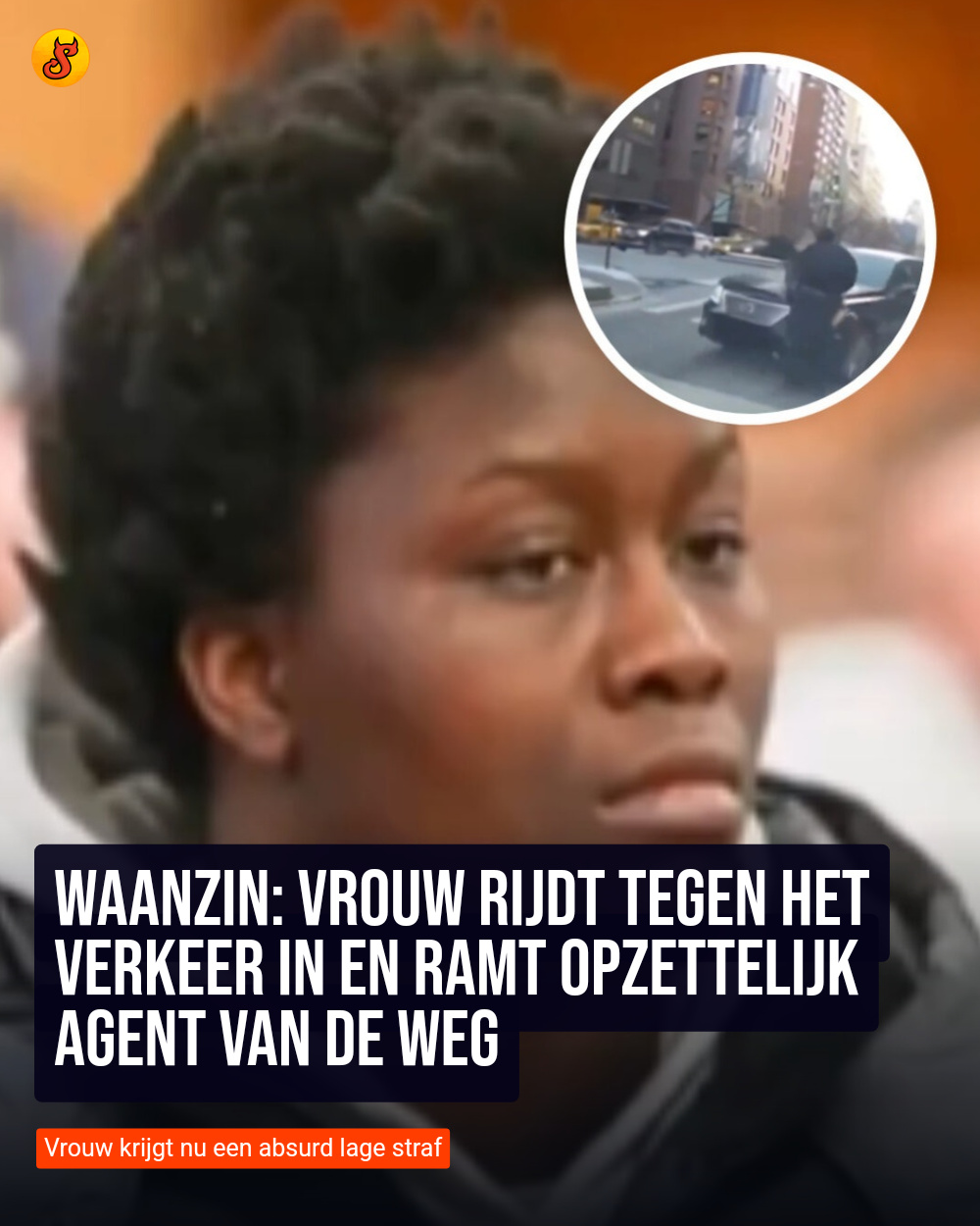 Waanzin: Vrouw rijdt tegen het verkeer in en ramt opzettelijk agent van de weg