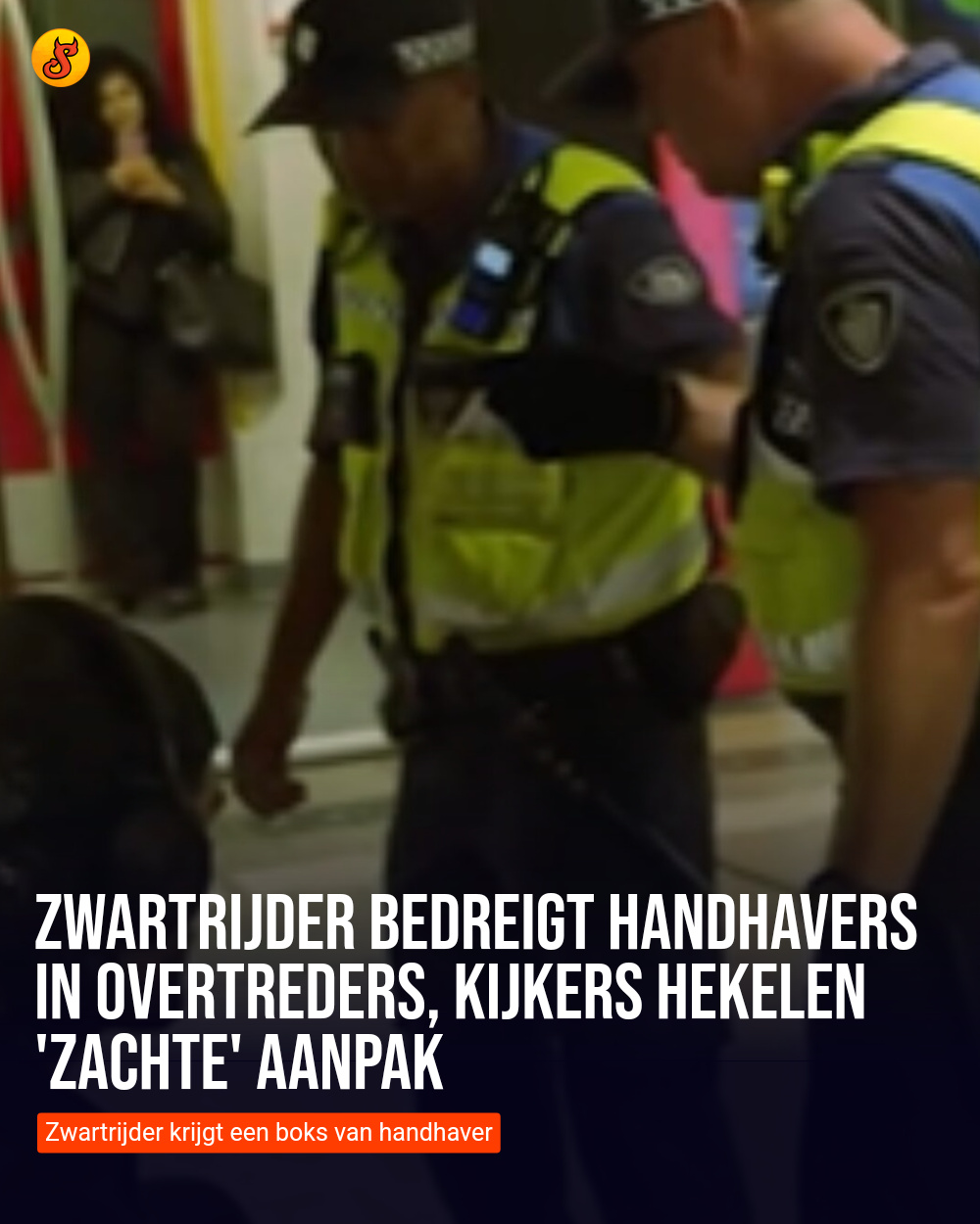 Zwartrijder bedreigt handhavers in Overtreders, kijkers hekelen 'zachte' aanpak