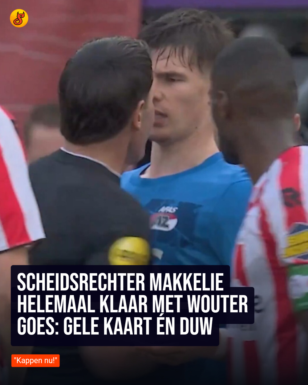 Scheidsrechter Makkelie helemaal klaar met Wouter Goes: gele kaart én duw