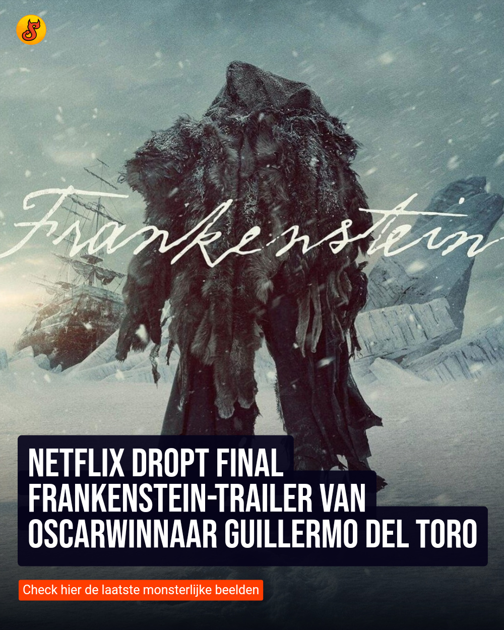 Netflix dropt final Frankenstein-trailer van Oscarwinnaar Guillermo del Toro