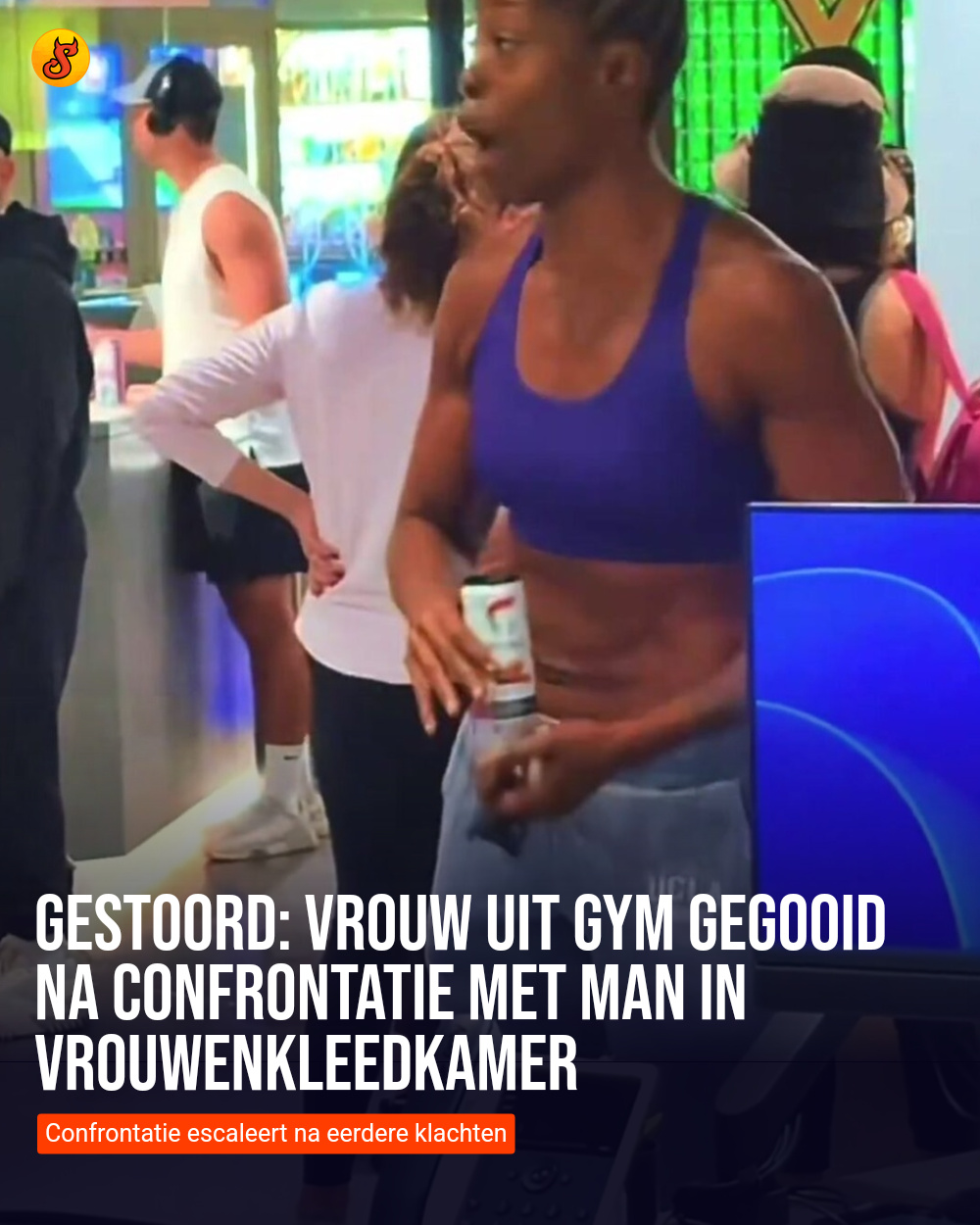 Gestoord: Vrouw uit gym gegooid na confrontatie met man in vrouwenkleedkamer
