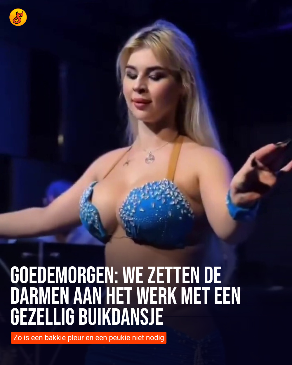 Goedemorgen: We zetten de darmen aan het werk met een gezellig buikdansje