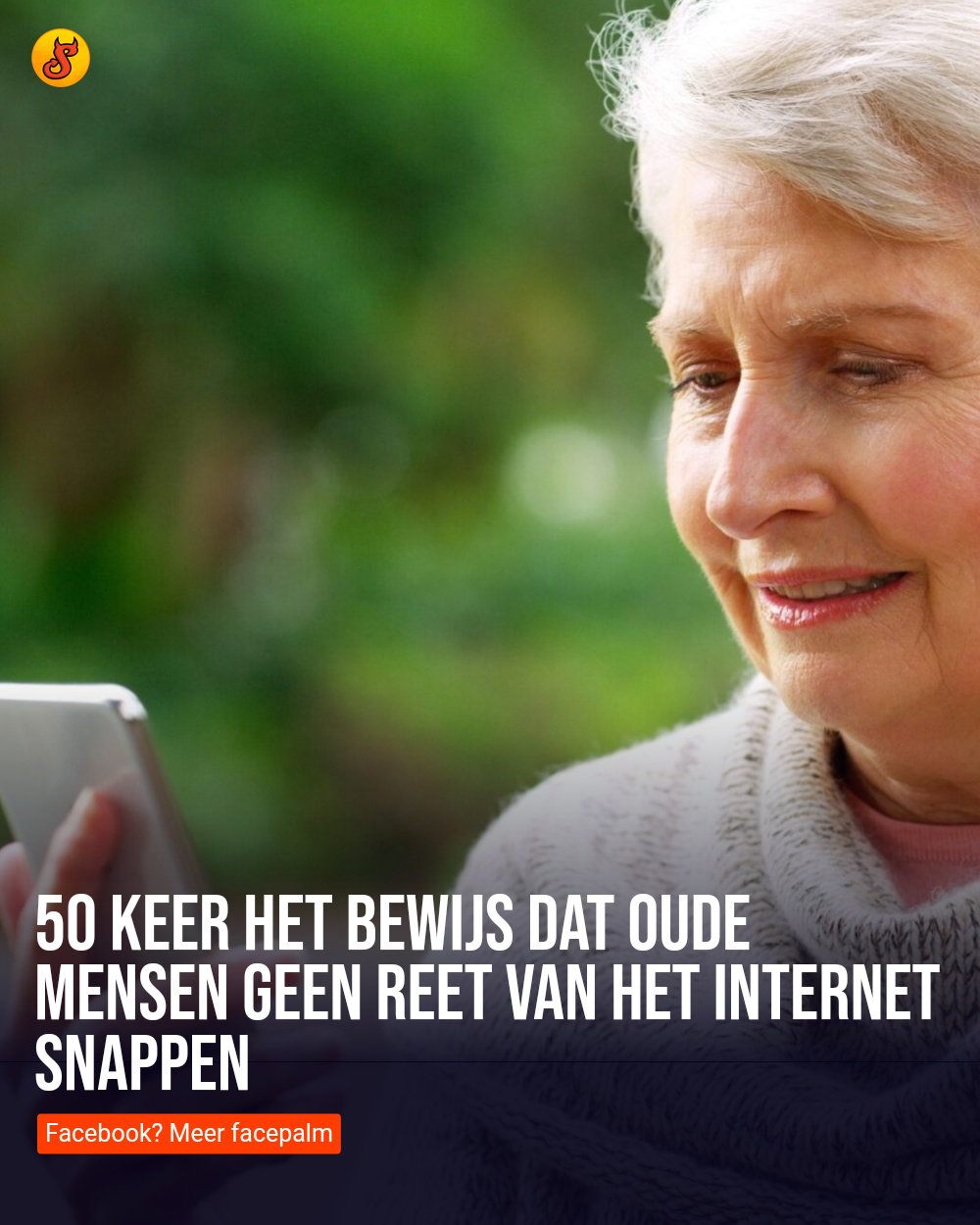 50 keer het bewijs dat oude mensen geen reet van het internet snappen