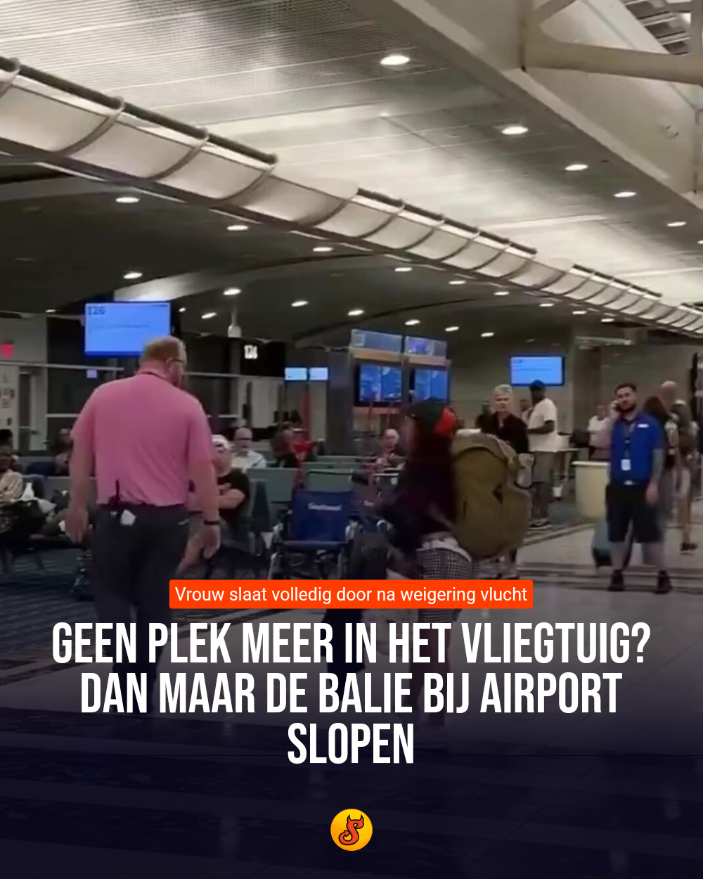 Geen plek meer in het vliegtuig? Dan maar de balie bij airport slopen