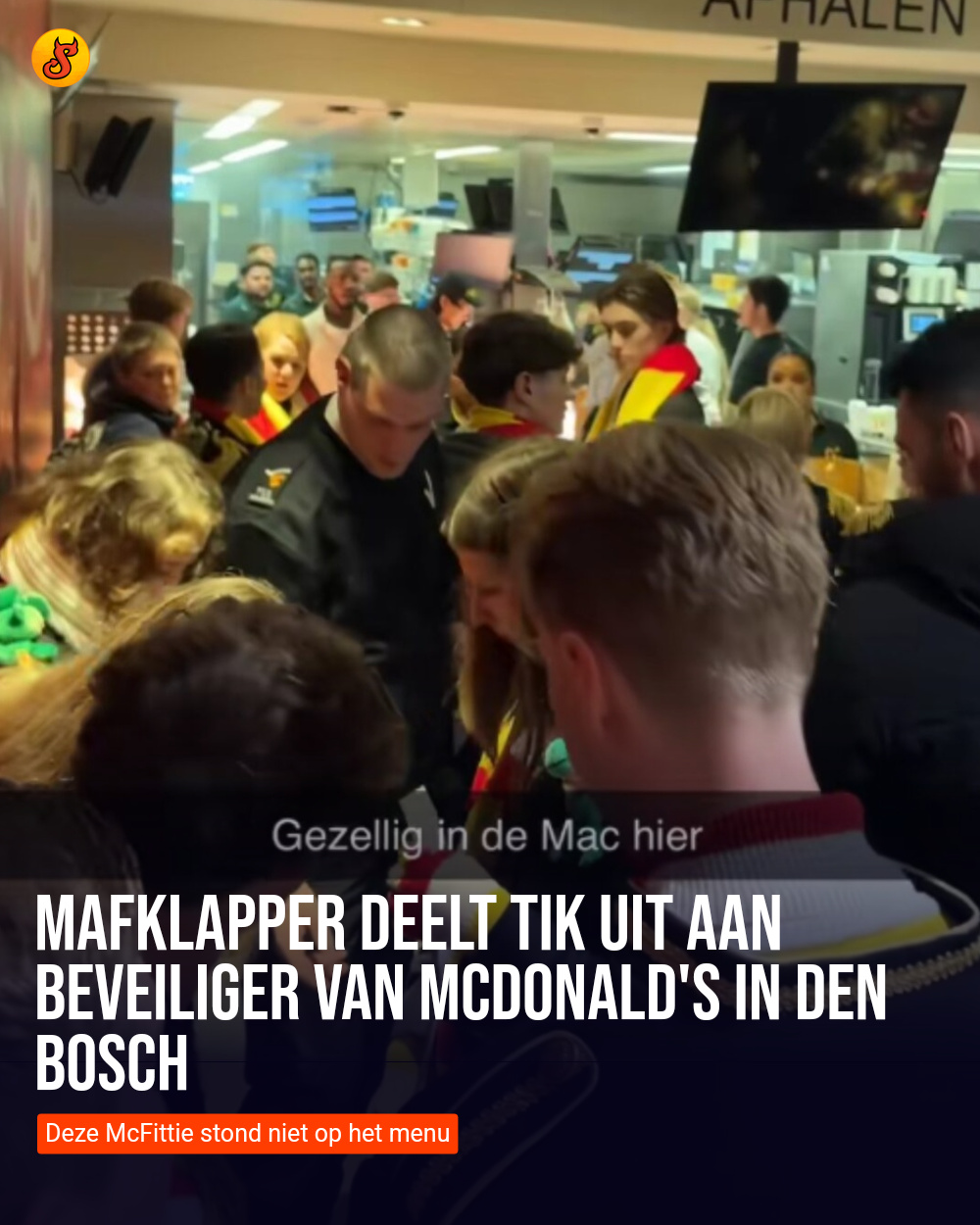 Mafklapper deelt tik uit aan beveiliger van McDonald's in Den Bosch