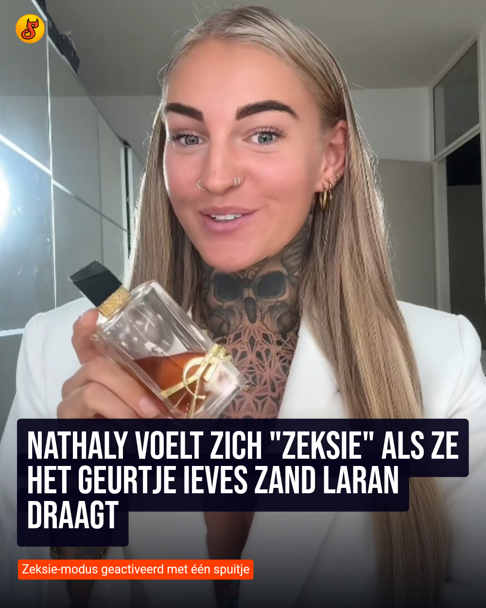 Nathaly voelt zich "zeksie" als ze het geurtje Ieves Zand Laran draagt