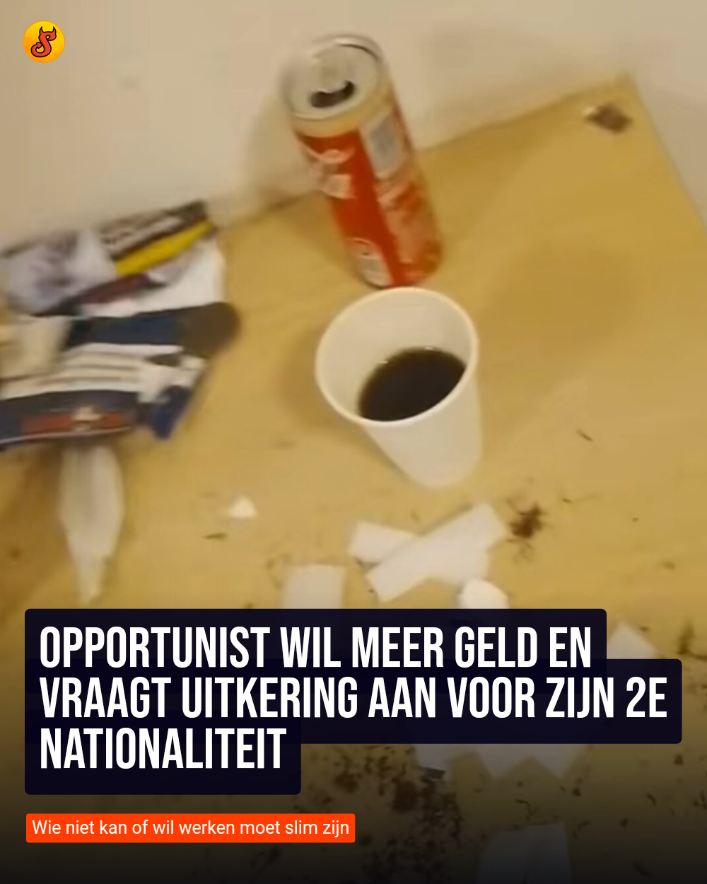 Opportunist wil meer geld en vraagt uitkering aan voor zijn 2e nationaliteit