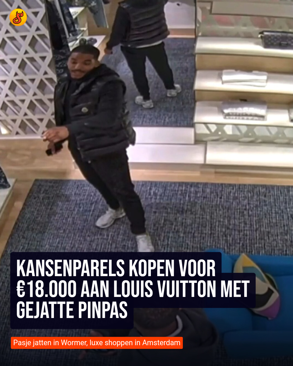 Kansenparels kopen voor €18.000 aan Louis Vuitton met gejatte pinpas