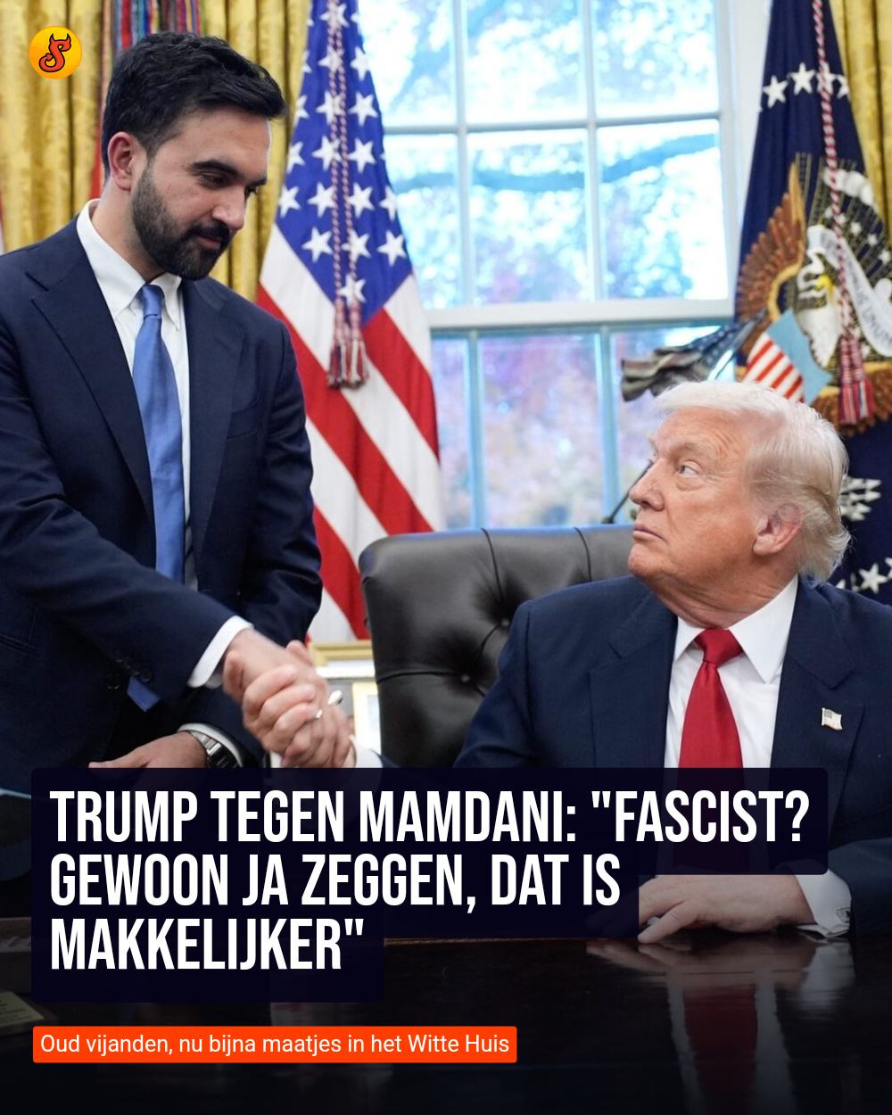 Trump tegen Mamdani: "Fascist? Gewoon ja zeggen, dat is makkelijker"