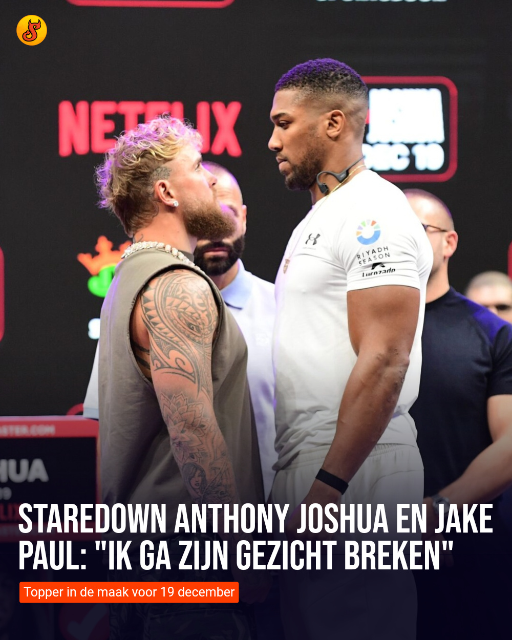 Staredown Anthony Joshua en Jake Paul: "Ik ga zijn gezicht breken"