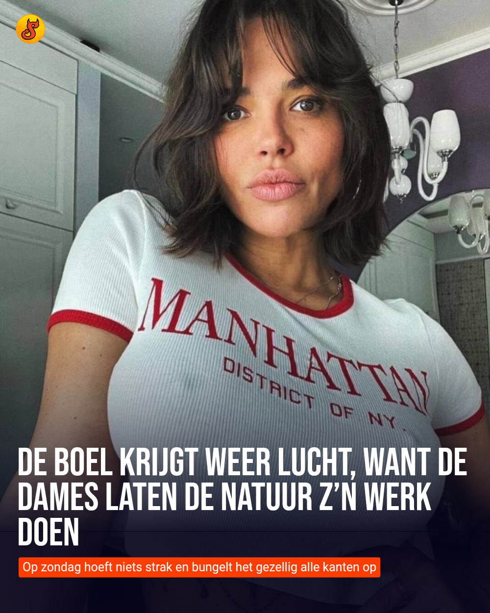 De boel krijgt weer lucht, want de dames laten de natuur z’n werk doen