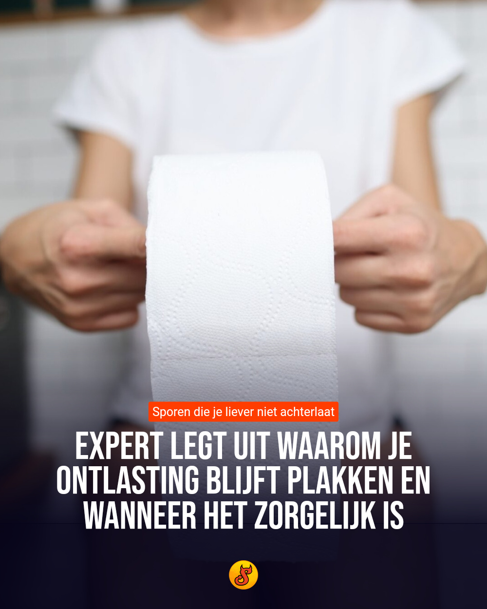 Expert legt uit waarom je ontlasting blijft plakken en wanneer het zorgelijk is