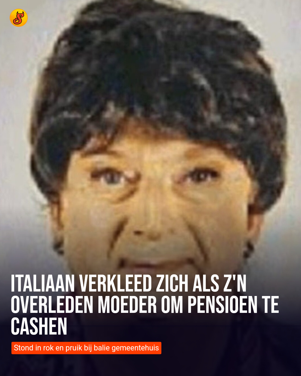 Italiaan verkleed zich als z'n overleden moeder om pensioen te cashen