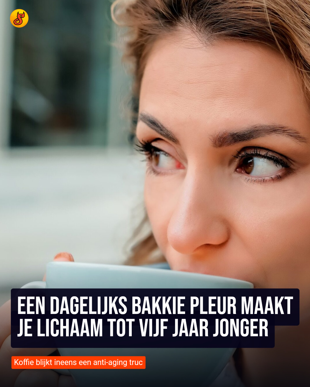 Een dagelijks bakkie pleur maakt je lichaam tot vijf jaar jonger