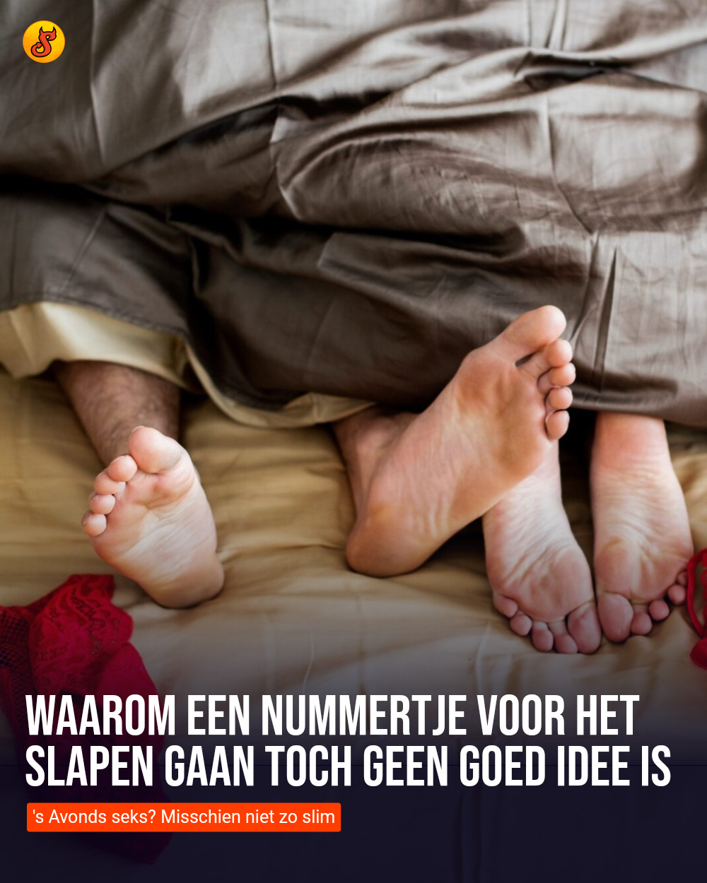 Waarom een nummertje voor het slapen gaan toch geen goed idee is