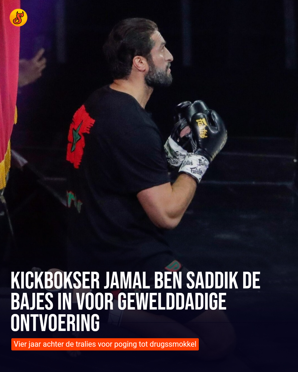 Kickbokser Jamal Ben Saddik de bajes in voor gewelddadige ontvoering
