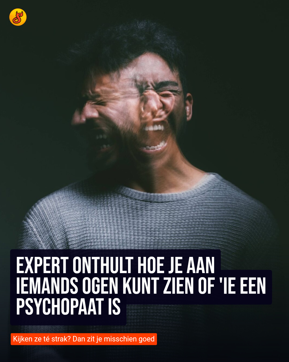 Expert onthult hoe je aan iemands ogen kunt zien of 'ie een psychopaat is