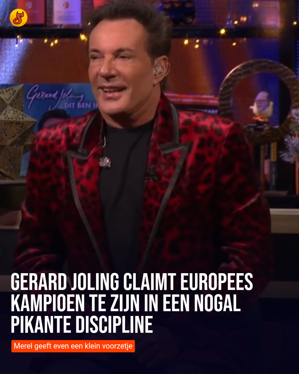 Gerard Joling claimt Europees kampioen te zijn in een nogal pikante discipline