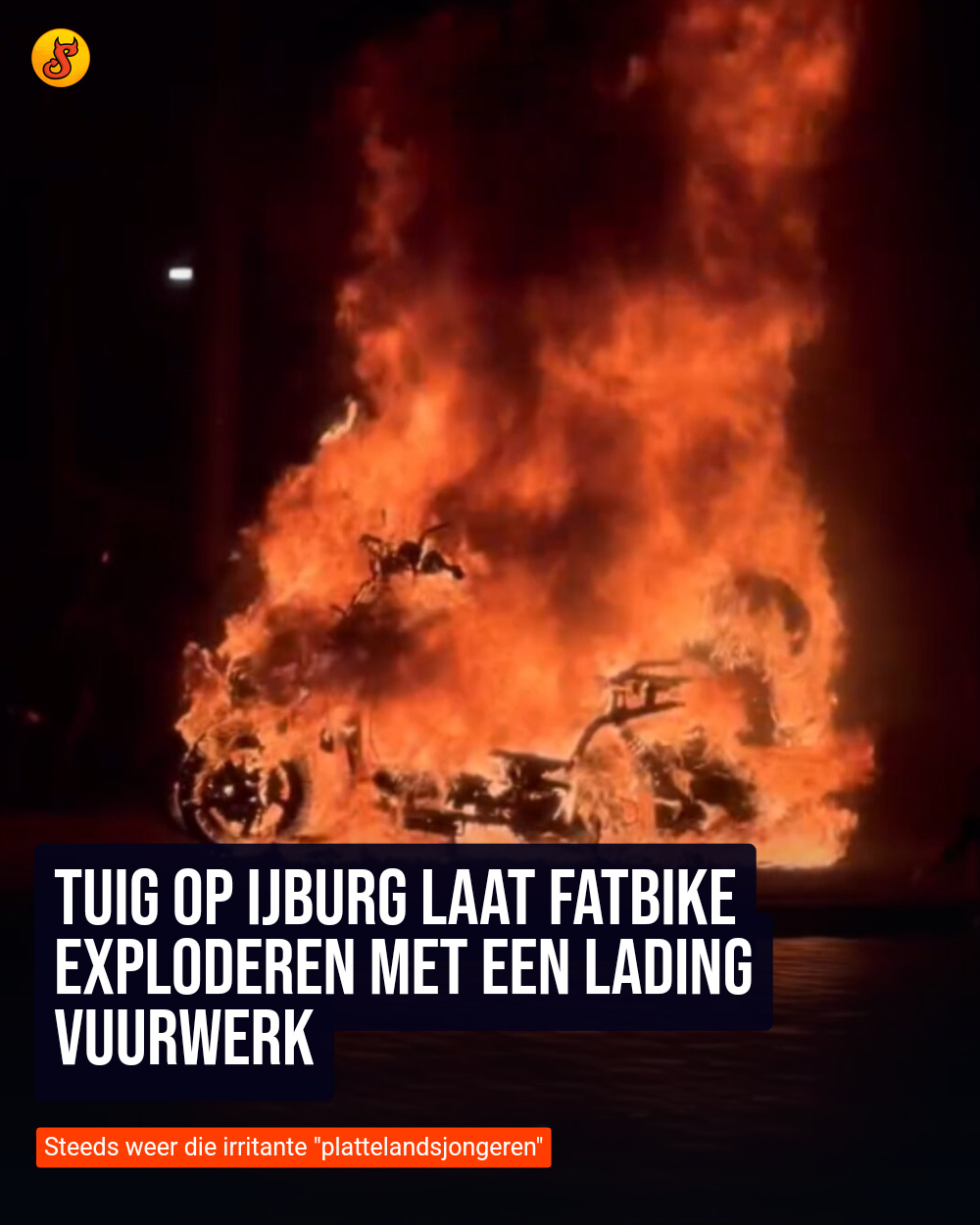 Tuig op IJburg laat fatbike exploderen met een lading vuurwerk