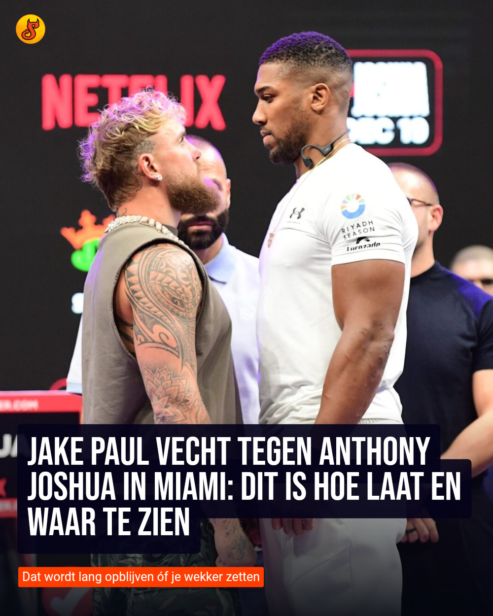Jake Paul vecht tegen Anthony Joshua in Miami: dit is hoe laat en waar te zien